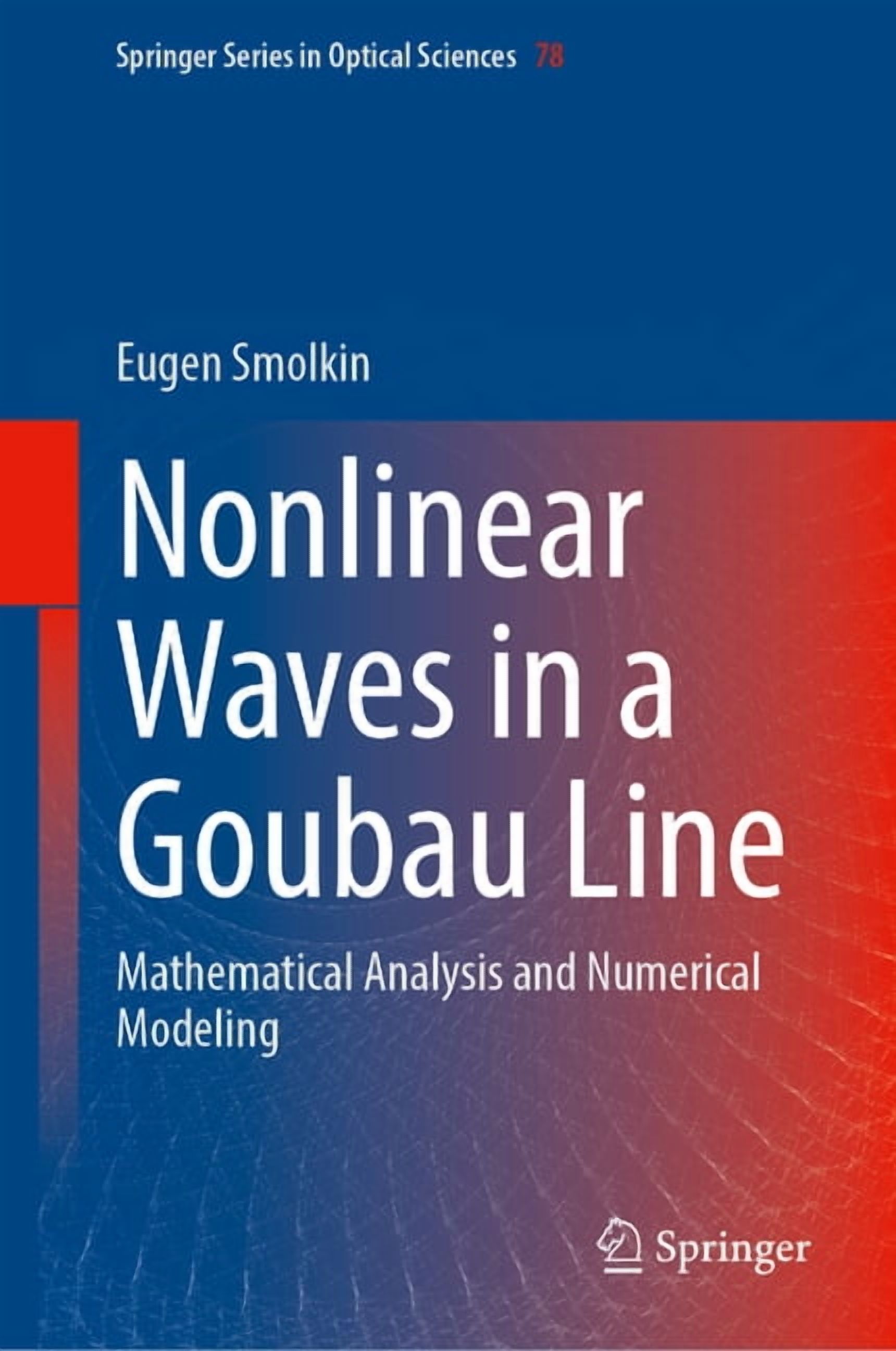Springer Analysis Springer Optical Sciences Nonlinear Waves in a Goubau Line ...