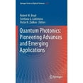 thumbnail image 1 of Springer Optical Sciences Quantum Photonics: Pioneering Advances and Emerging Applications, Book 217, (Hardcover), 1 of 1