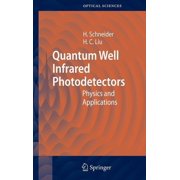 Springer Optical Sciences Quantum Well Infrared Photodetectors Physics and Applications, Book 126, Hardcover