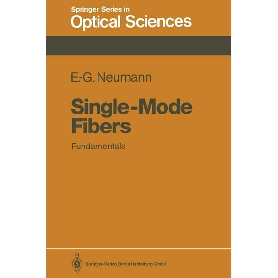 Springer Optical Sciences Single-Mode Fibers: Fundamentals, Book 57, (Paperback)