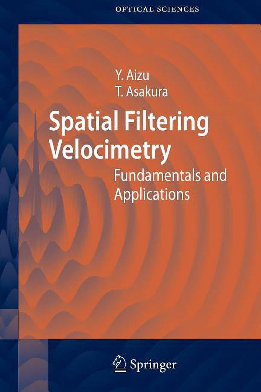 Springer Optical Sciences Spatial Filtering Velocimetry: Fundamentals ...