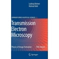 thumbnail image 1 of Springer Optical Sciences Transmission Electron Microscopy: Physics of Image Formation, Book 36, (Hardcover), 1 of 1