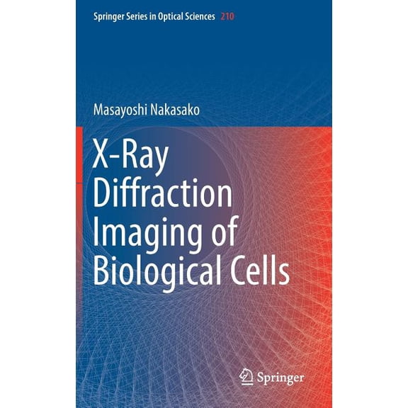 Springer Optical Sciences X-Ray Diffraction Imaging of Biological Cells, Book 210, (Hardcover)