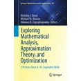 thumbnail image 1 of Springer Optimization and Its Applicatio Exploring Mathematical Analysis, Approximation Theory, and Optimization: 270 Years Since A.-M. Legendre's Birth, Book 207, (Hardcover), 1 of 1
