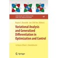 thumbnail image 1 of Springer Optimization and Its Applicatio Variational Analysis and Generalized Differentiation in Optimization and Control: In Honor of Boris S. Mordukhovich, Book 47, (Paperback), 1 of 1
