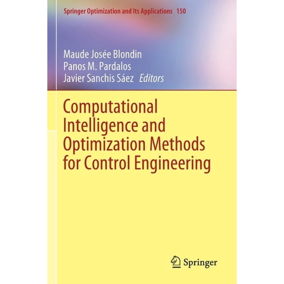 Springer Optimization and Its Applicatio Computational Intelligence and Optimization Methods for Control Engineering, Book 150, (Paperback)
