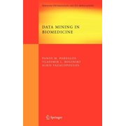 Springer Optimization and Its Applicatio Data Mining in Biomedicine, Book 7, Hardcover