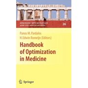 Springer Optimization and Its Applicatio Handbook of Optimization in Medicine, Book 26, Hardcover