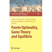 Springer Optimization and Its Applicatio Pareto Optimality, Game Theory and Equilibria, Book 17, Hardcover