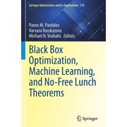 Springer Optimization and Its Applicatio Black Box Optimization, Machine Learning, and No-Free Lunch Theorems, Book 170, Paperback