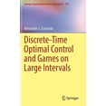 thumbnail image 1 of Springer Optimization and Its Applicatio Discrete-Time Optimal Control and Games on Large Intervals, Book 119, (Hardcover), 1 of 1