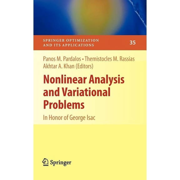 Springer Optimization and Its Applicatio Nonlinear Analysis and Variational Problems: In Honor of George Isac, Book 35, (Hardcover)