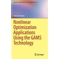 thumbnail image 1 of Springer Optimization and Its Applicatio Nonlinear Optimization Applications Using the Gams Technology, Book 81, (Hardcover), 1 of 1