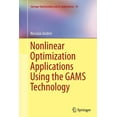 thumbnail image 1 of Springer Optimization and Its Applicatio Nonlinear Optimization Applications Using the Gams Technology, Book 81, (Paperback), 1 of 1
