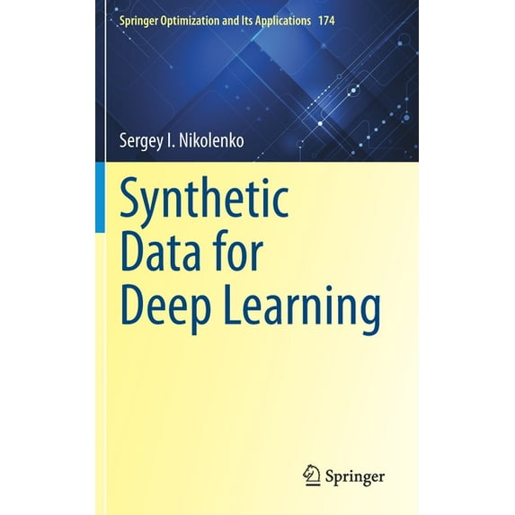 Springer Optimization and Its Applicatio Synthetic Data for Deep Learning, Book 174, (Hardcover)