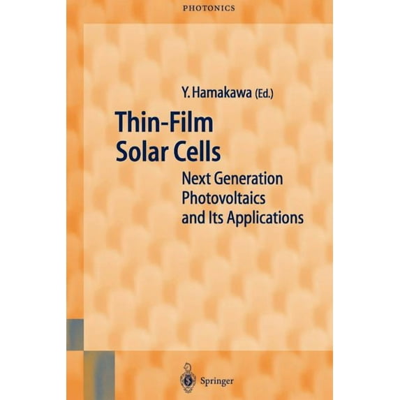 Springer Photonics Thin-Film Solar Cells: Next Generation Photovoltaics and Its Applications, Book 13, (Paperback)