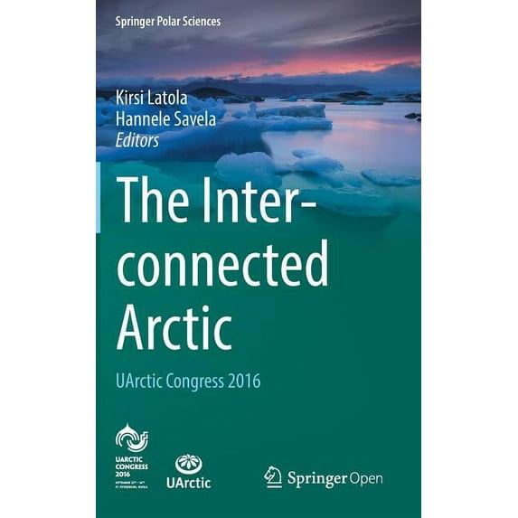 Springer Polar Sciences The Interconnected Arctic -- Uarctic Congress 2016, (Hardcover)