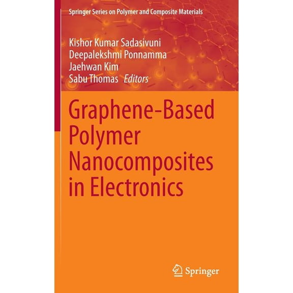 Springer Polymer and Composite Materials Graphene-Based Polymer Nanocomposites in Electronics, (Hardcover)
