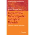 thumbnail image 1 of Springer Polymer and Composite Materials Polymer/Poss Nanocomposites and Hybrid Materials: Preparation, Properties, Applications, (Hardcover), 1 of 1