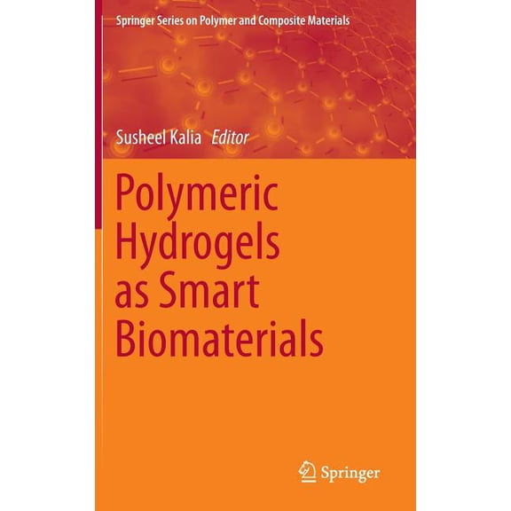 Springer Polymer and Composite Materials Polymeric Hydrogels as Smart Biomaterials, (Hardcover)