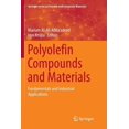 thumbnail image 1 of Springer Polymer and Composite Materials Polyolefin Compounds and Materials: Fundamentals and Industrial Applications, (Paperback), 1 of 1