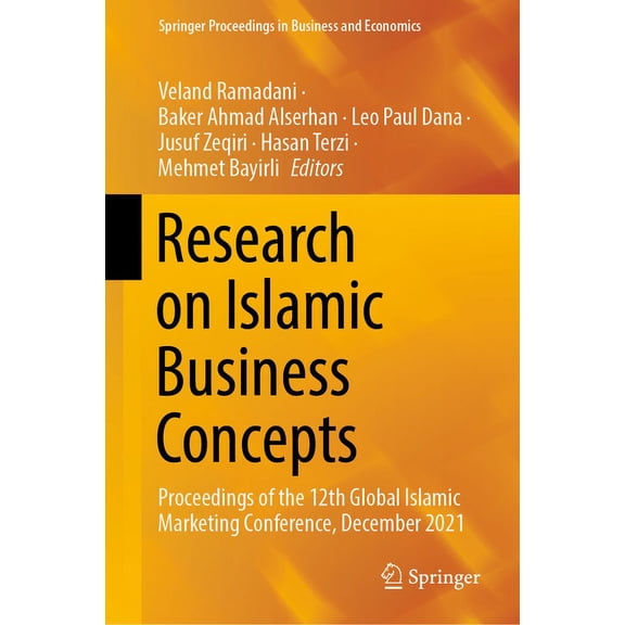 Springer Proceedings in Business and Eco Research on Islamic Business Concepts: Proceedings of the 12th Global Islamic Marketing Conference, December 2021, (Hardcover)