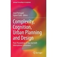 thumbnail image 1 of Springer Proceedings in Complexity Complexity, Cognition, Urban Planning and Design: Post-Proceedings of the 2nd Delft International Conference, (Hardcover), 1 of 3