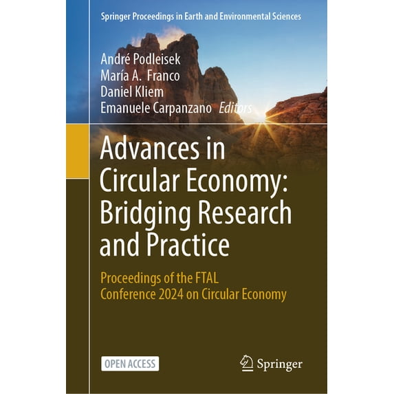 Springer Proceedings in Earth and Enviro Advances in Circular Economy: Bridging Research and Practice: Proceedings of the Ftal Conference 2024 on Circular Econom, (Hardcover)