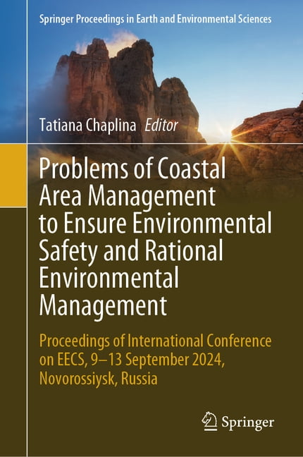 Springer Proceedings in Earth and Enviro Problems of Coastal Area Management to Ensure Environmental Safety and Rational Environmental Management: Proceedings of, (Hardcover)