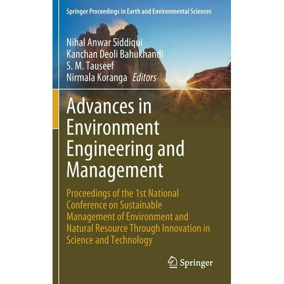 Springer Proceedings in Earth and Enviro Advances in Environment Engineering and Management: Proceedings of the 1st National Conference on Sustainable Management, (Hardcover)