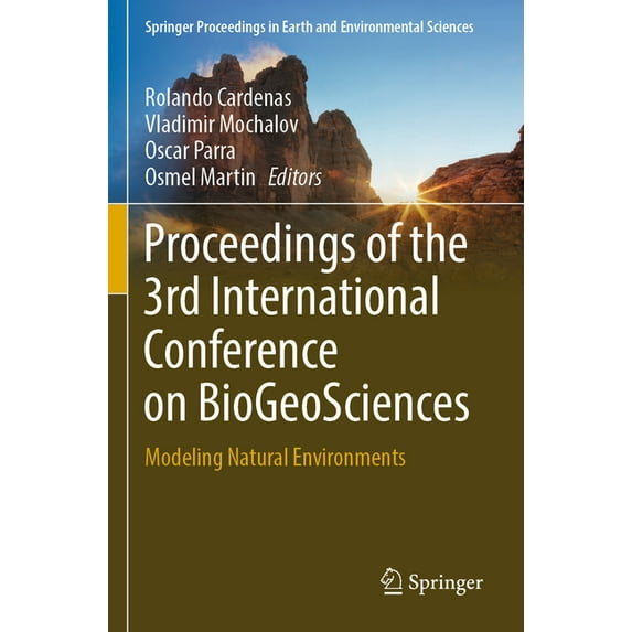Springer Proceedings in Earth and Enviro Proceedings of the 3rd International Conference on Biogeosciences: Modeling Natural Environments, (Paperback)