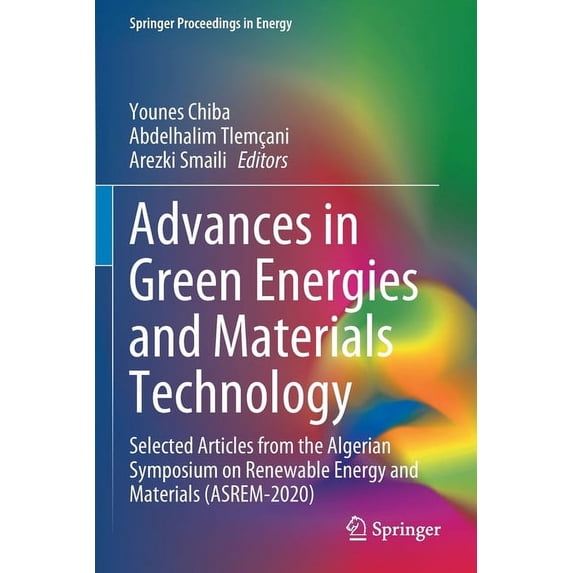 Springer Proceedings in Energy Advances in Green Energies and Materials Technology: Selected Articles from the Algerian Symposium on Renewable Energy a, (Paperback)