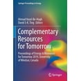 thumbnail image 1 of Springer Proceedings in Energy Complementary Resources for Tomorrow: Proceedings of Energy & Resources for Tomorrow 2019, University of Windsor, Canada, (Paperback), 1 of 1