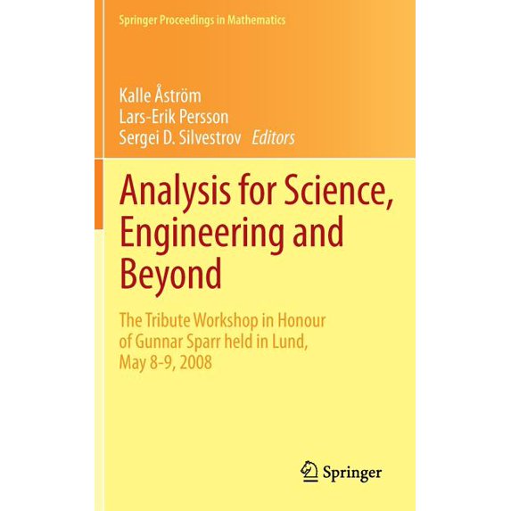 Springer Proceedings in Mathematics Analysis for Science, Engineering and Beyond: The Tribute Workshop in Honour of Gunnar Sparr Held in Lund, May 8-9, 2008, Book 6, (Hardcover)