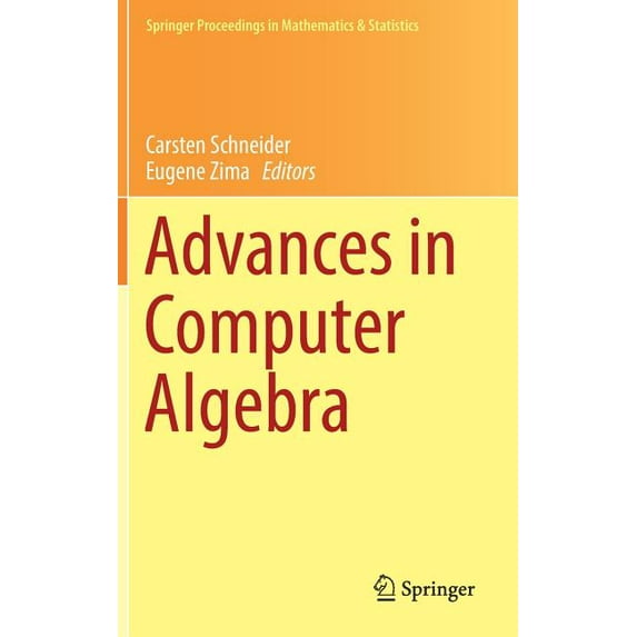 Springer Proceedings in Mathematics & Advances in Computer Algebra: In Honour of Sergei Abramov's' 70th Birthday, Wwca 2016, Waterloo, Ontario, Cana, Book 226, (Hardcover)