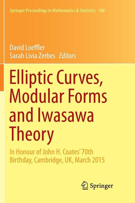 Springer Proceedings in Mathematics & Elliptic Curves, Modular Forms ...