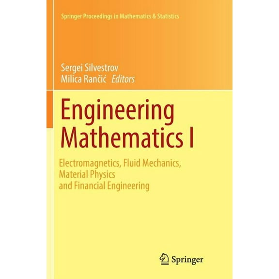Springer Proceedings in Mathematics & St Engineering Mathematics I: Electromagnetics, Fluid Mechanics, Material Physics and Financial Engineering, Book 178, (Paperback)