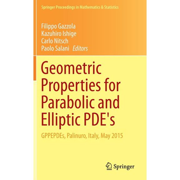 Springer Proceedings in Mathematics &amp Geometric Properties for Parabolic and Elliptic Pde's: Gppepdes, Palinuro, Italy, May 2015, Book 176, (Hardcover)
