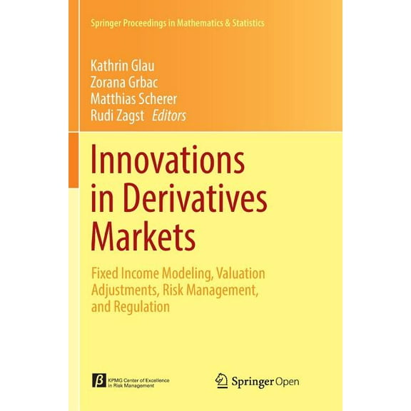 Springer Proceedings in Mathematics & St Innovations in Derivatives Markets: Fixed Income Modeling, Valuation Adjustments, Risk Management, and Regulation, Book 165, (Paperback)