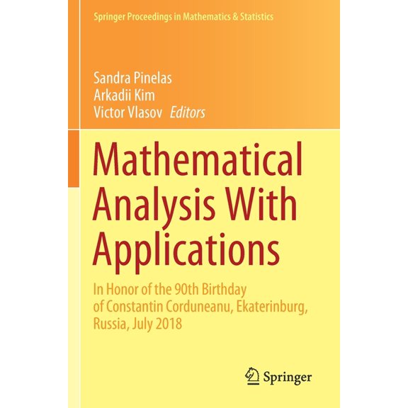 Springer Proceedings in Mathematics & Mathematical Analysis with Applications: In Honor of the 90th Birthday of Constantin Corduneanu, Ekaterinburg, Russia, J, Book 318, (Paperback)