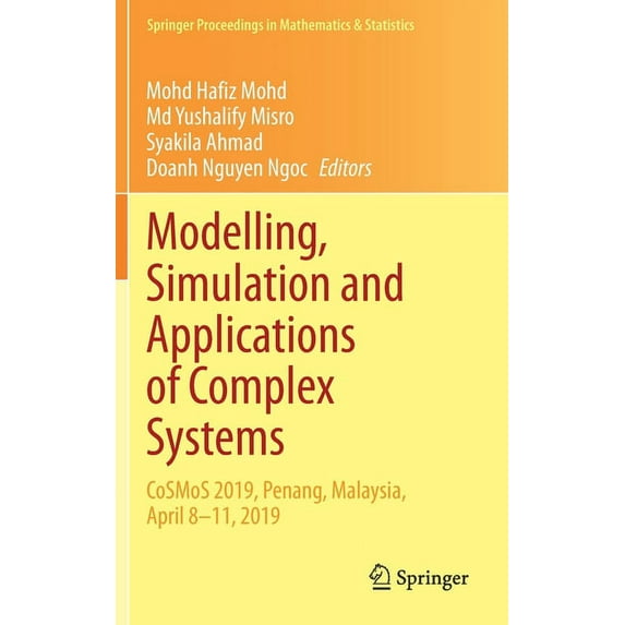 Springer Proceedings in Mathematics & St Modelling, Simulation and Applications of Complex Systems: Cosmos 2019, Penang, Malaysia, April 8-11, 2019, Book 359, (Hardcover)