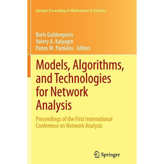 Springer Proceedings in Mathematics & St Models, Algorithms, and Technologies for Network Analysis: Proceedings of the First International Conference on Network , Book 32, (Paperback)