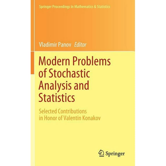 Springer Proceedings in Mathematics & St Modern Problems of Stochastic Analysis and Statistics: Selected Contributions in Honor of Valentin Konakov, Book 208, (Hardcover)