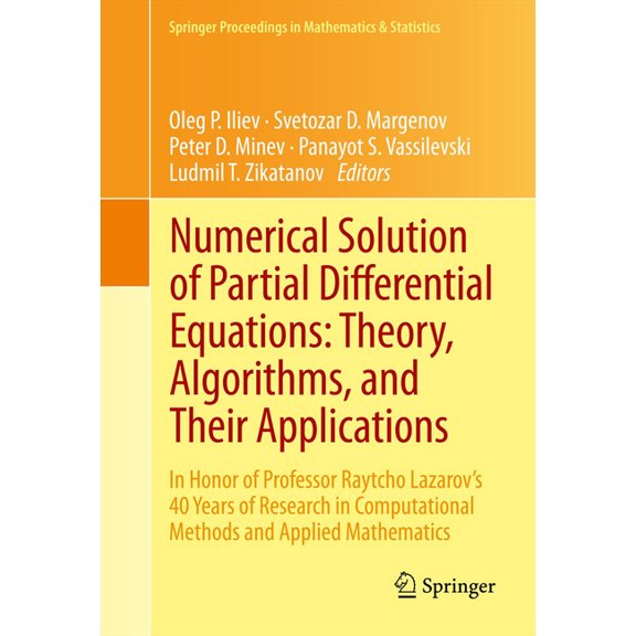 Springer Proceedings in Mathematics & St Numerical Solution of Partial Differential Equations: Theory, Algorithms, and Their Applications: In Honor of Professor , Book 45, (Hardcover)