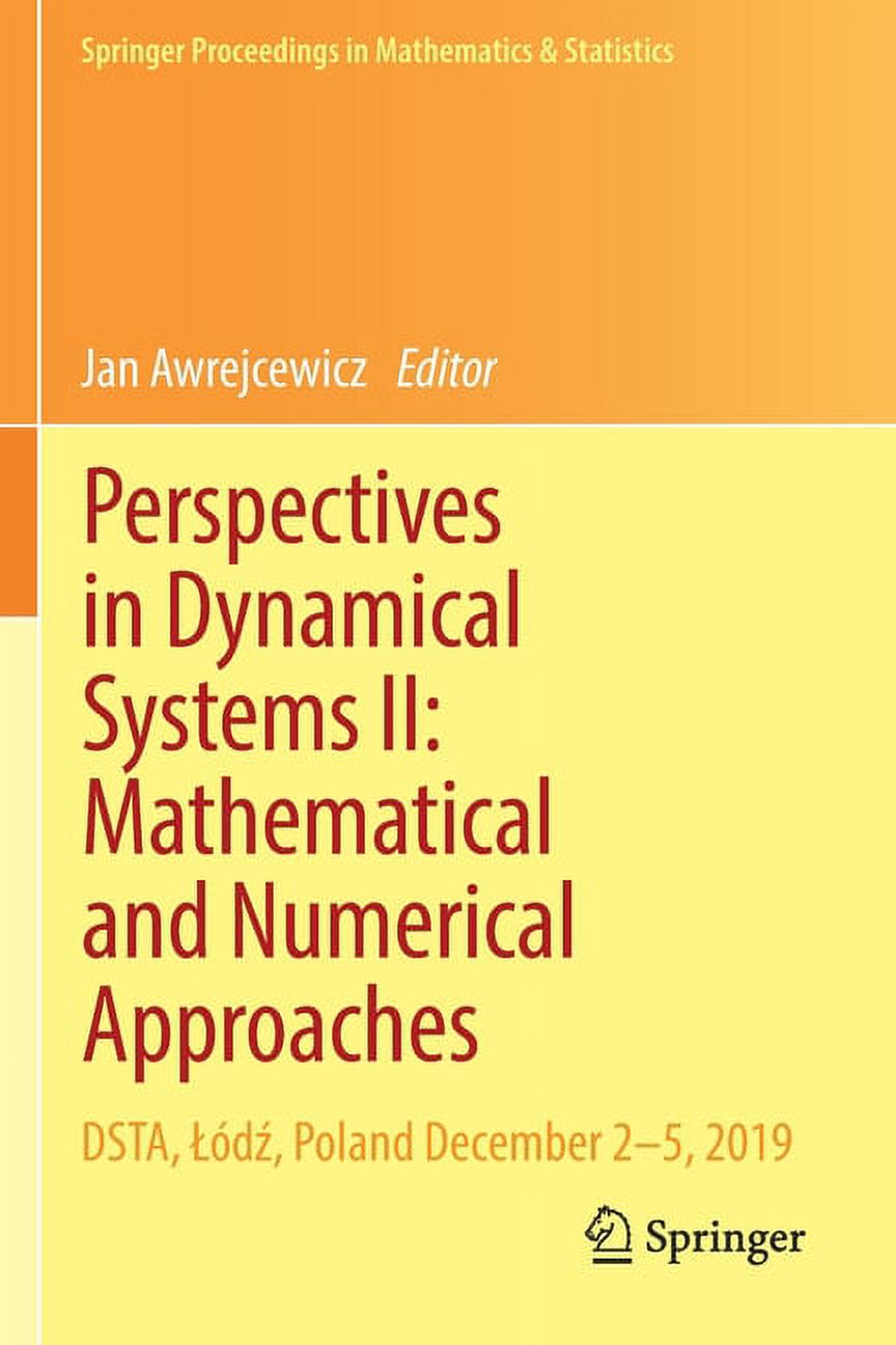 Poland　2019　Numerical　Statistics:　II:　2-5,　December　in　Dsta,　Lód#378;,　Dynamical　Approaches:　in　and　Mathematics　Mathematical　Systems　Perspectives　Proceedings　Springer　(Paperback)