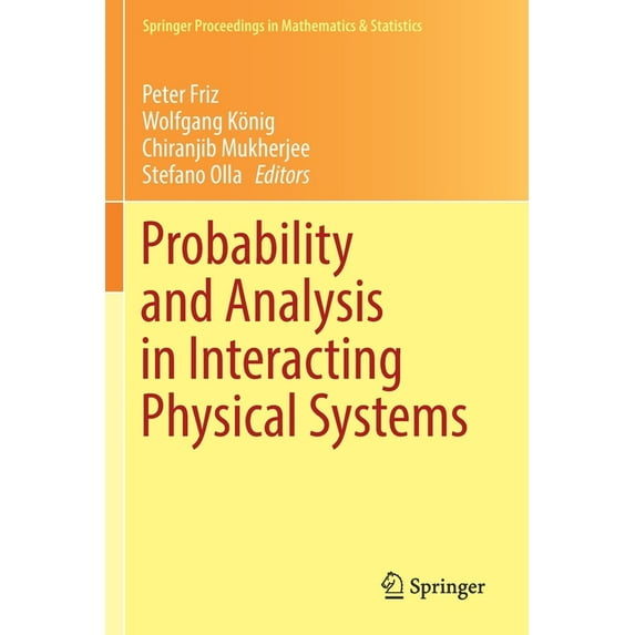 Springer Proceedings in Mathematics & St Probability and Analysis in Interacting Physical Systems: In Honor of S.R.S. Varadhan, Berlin, August, 2016, Book 283, (Paperback)