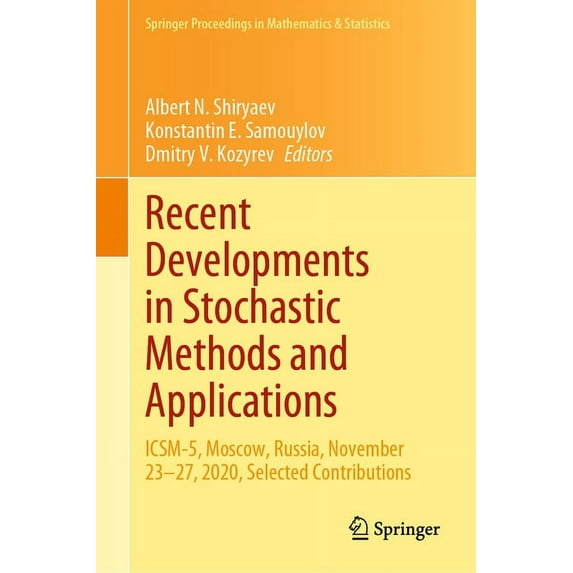 Springer Proceedings in Mathematics & St Recent Developments in Stochastic Methods and Applications: Icsm-5, Moscow, Russia, November 23-27, 2020, Selected Contr, Book 371, (Hardcover)