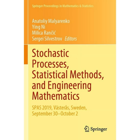 Springer Proceedings in Mathematics & St Stochastic Processes, Statistical Methods, and Engineering Mathematics: Spas 2019, Västerås, Sweden, September 30-Octobe, Book 408, (Paperback)