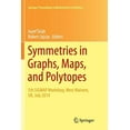 thumbnail image 1 of Springer Proceedings in Mathematics & St Symmetries in Graphs, Maps, and Polytopes: 5th Sigmap Workshop, West Malvern, Uk, July 2014, Book 159, (Paperback), 1 of 1