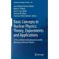 thumbnail image 1 of Springer Proceedings in Physics Basic Concepts in Nuclear Physics: Theory, Experiments and Applications: 2018 La RÃ¡bida International Scientific Meeting, Book 225, (Hardcover), 1 of 1
